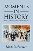 Moments in History (eBook, ePUB) Moments in History (eBook, ePUB)