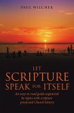 Let Scripture Speak for Itself (eBook, ePUB)