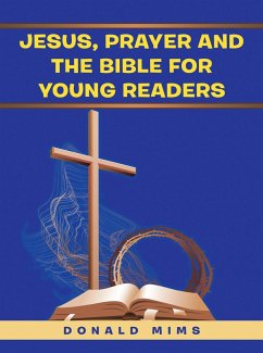Jesus, Prayer and the Bible for Young Readers (eBook, ePUB)