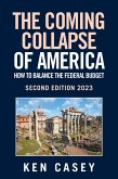 The Coming Collapse of America: How to Balance the Federal Budget (eBook, ePUB)