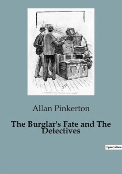 The Burglar's Fate and The Detectives - Pinkerton, Allan
