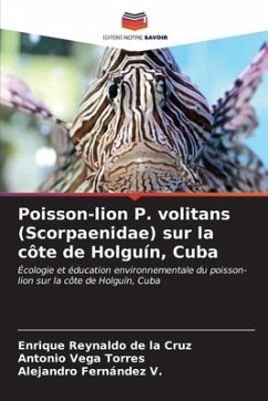 Poisson-lion P. volitans (Scorpaenidae) sur la côte de Holguín, Cuba - Reynaldo de la Cruz, Enrique;Vega Torres, Antonio;Fernández V., Alejandro
