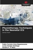 Physiotherapy Techniques in the Neonatal ICU