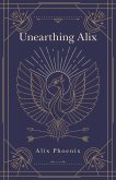 Unearthing Alix (eBook, ePUB)