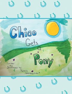 Chico Gets a Pony (eBook, ePUB) - Voordenhout, Felicia