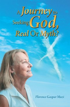 Cover A Journey to Seeking God, Real or Myth? (eBook, ePUB)
