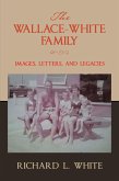 The Wallace-White Family: Images, Letters, and Legacies (eBook, ePUB)