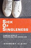 Sick of Singleness (eBook, ePUB)