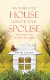 Around Your House Without Your Spouse (eBook, ePUB)