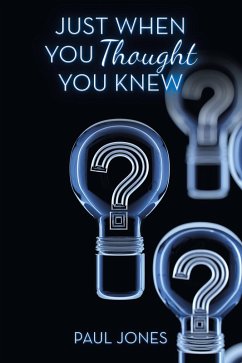 Just When You Thought You Knew (eBook, ePUB) - Jones, Paul