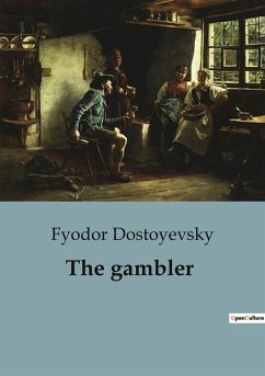 The gambler - Dostoyevsky, Fyodor