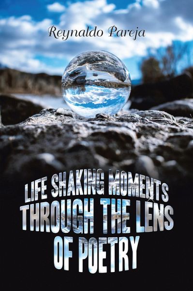 Life Shaking Moments Through the Lens of Poetry (eBook, ePUB) Life Shaking Moments Through the Lens of Poetry (eBook, ePUB)