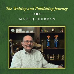The Writing and Publishing Journey (eBook, ePUB) - Curran, Mark J.