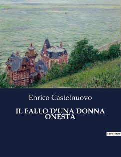 IL FALLO D'UNA DONNA ONESTA - Castelnuovo, Enrico