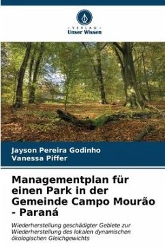 Managementplan für einen Park in der Gemeinde Campo Mourão - Paraná - Pereira Godinho, Jayson;Piffer, Vanessa