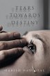 Tears Towards Destiny (eBook, ePUB) - Bild 1