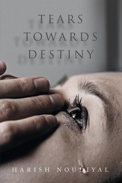 Cover Tears Towards Destiny (eBook, ePUB)