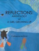 Reflections: Anthology of a Girl Growing Up (eBook, ePUB)