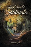 Along Came a Soulmate (eBook, ePUB)