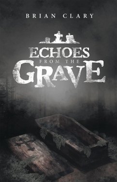 Echoes from the Grave (eBook, ePUB)