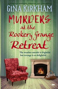 Murders at The Rookery Grange Retreat - Kirkham, Gina