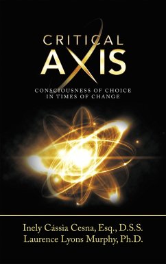 Critical Axis (eBook, ePUB) - Cesna Esq. D. S. S., Inely Cássia; Murphy Ph. D., Laurence Lyons