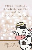 Bible Pearls, Sacred Cows, and the Kingdom of God (eBook, ePUB)