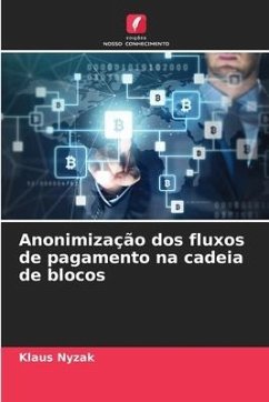 Anonimização dos fluxos de pagamento na cadeia de blocos - Nyzak, Klaus