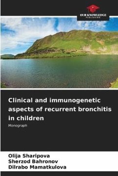 Clinical and immunogenetic aspects of recurrent bronchitis in children - Sharipova, Olija;Bahronov, Sherzod;Mamatkulova, Dilrabo