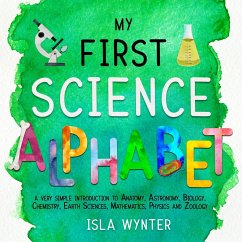 My First Science Alphabet - Wynter, Isla