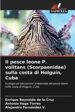 Il pesce leone P. volitans (Scorpaenidae) sulla costa di Holguín, Cuba - Reynaldo de la Cruz, Enrique;Vega Torres, Antonio;Fernández V., Alejandro