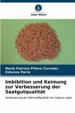 Imbibition und Keimung zur Verbesserung der Saatgutqualität - Piñero Corredor, María Patricia;Parra, Katynna