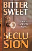 Bittersweet Seclusion (eBook, ePUB)