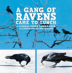 A Gang of Ravens Came to Lunch (eBook, ePUB) - Grim, J. Norman; Grim, Carole