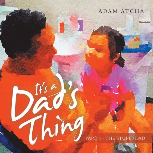 It's a Dad's Thing (eBook, ePUB) It's a Dad's Thing (eBook, ePUB)