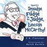 There's a Smudge of Fudge on the Judge,... - Bild 1