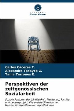 Perspektiven der zeitgenössischen Sozialarbeit - Cáceres T., Carlos;Tasayco Z., Alexandra;Terrones E., Tania