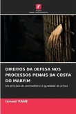 DIREITOS DA DEFESA NOS PROCESSOS PENAIS DA COSTA DO MARFIM