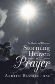 Storming Heaven with Prayer (eBook, ePUB)