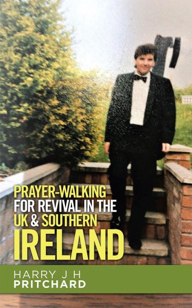 Prayer-Walking for Revival in the Uk & Southern Ireland (eBook, ePUB) Prayer-Walking for Revival in the Uk & Southern Ireland (eBook, ePUB)