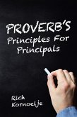 Proverb's Principles for Principals (eBook, ePUB) Proverb's Principles for Principals (eBook, ePUB)