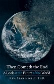 Then Cometh the End (eBook, ePUB)