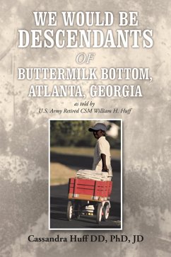 We Would Be Descendants of Buttermilk Bottom, Atlanta, Georgia (eBook, ePUB) - Huff DD JD, Cassandra