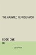 The Haunted Refrigerator (eBook, ePUB) - Bild 1