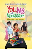 You, Me and Montessori (eBook, ePUB)