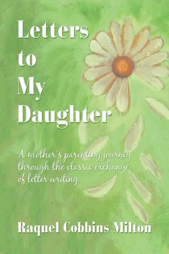 Letters to My Daughter (eBook, ePUB) - Milton, Raquel Cobbins