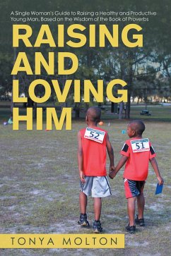 Raising and Loving Him (eBook, ePUB)