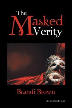 The Masked Verity (eBook, ePUB) - Brown, Brandi