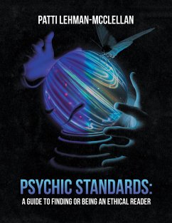 Psychic Standards: a Guide to Finding or Being an Ethical Reader (eBook, ePUB)