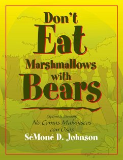 Don't Eat Marshmallows with Bears (eBook, ePUB) - Johnson, SéMoné D.